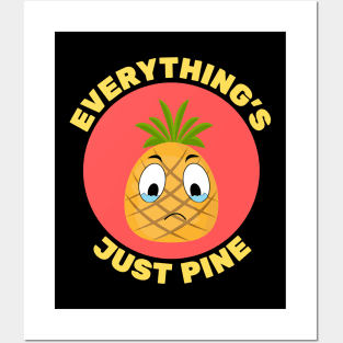 Everything's Just Pine | Pineapple Pun Posters and Art